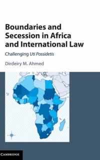 Boundaries and Secession in Africa and International Law