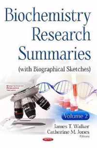 Biochemistry Research Summaries (with Biographical Sketches)