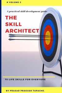 A Practical Skill Development Guide - The Skill Architect