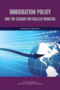 Immigration Policy and the Search for Skilled Workers