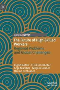 The Future of High-Skilled Workers