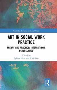 Art in Social Work Practice: Theory and Practice