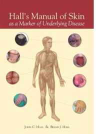 Hall's Manual of Skin as a Marker of Underlying Disease