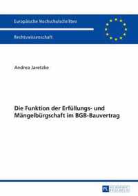 Die Funktion Der Erfuellungs- Und Maengelbuergschaft Im Bgb-Bauvertrag