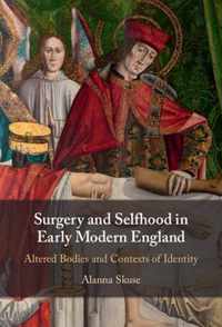 Surgery and Selfhood in Early Modern England