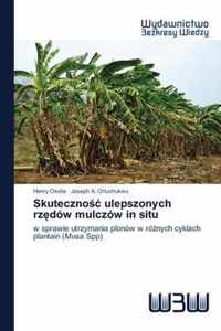 Skutecznoc ulepszonych rzdow mulczow in situ