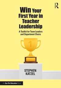 Win Your First Year in Teacher Leadership