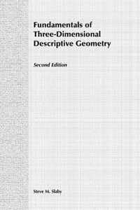 Fundamentals of Three Dimensional Descriptive Geometry