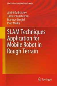 SLAM Techniques Application for Mobile Robot in Rough Terrain