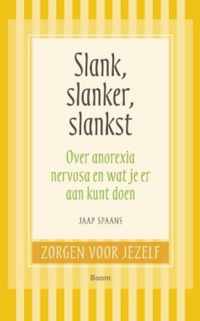 Zorgen voor jezelf  -   Slank, slanker, slankst