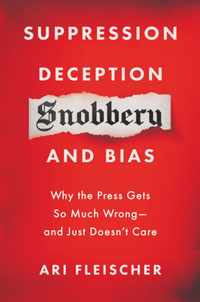 Suppression, Deception, Snobbery, and Bias