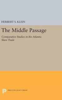 The Middle Passage - Comparative Studies in the Atlantic Slave Trade