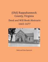 (Old) Rappahannock County, Virginia Deed and Will Book Abstracts 1665-1677