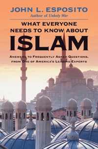 What Everyone Needs to Know About Islam