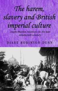 The Harem, Slavery and British Imperial Culture