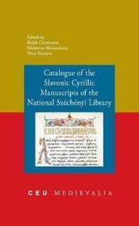 Catalogue of the Slavonic Cyrillic Manuscripts of the National Szechenyi Library