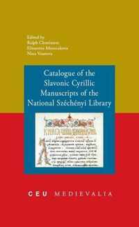 Catalogue of the Slavonic Cyrillic Manuscripts of the National Szechenyi Library