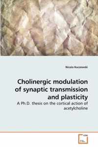 Cholinergic modulation of synaptic transmission and plasticity