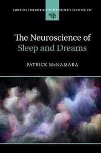 The Neuroscience of Sleep and Dreams