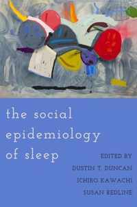 The Social Epidemiology of Sleep