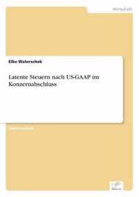 Latente Steuern nach US-GAAP im Konzernabschluss