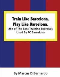 Train Like Barcelona.Play Like Barcelona.