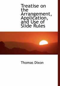 Treatise on the Arrangement, Application, and Use of Slide Rules