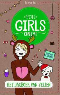 For Girls Only!  -   Het dagboek van Yelien