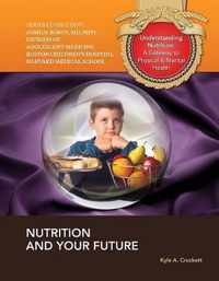 Nutrition and Your Future Understanding Nutrition