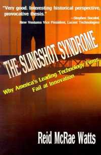 The Slingshot Syndrome