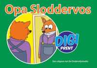 Digiprentserie 12 -   Opa Sloddervos