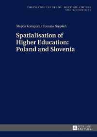 Spatialisation of Higher Education: Poland and Slovenia