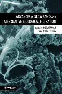 Advances In Slow Sand And Alternative Biological Filtration