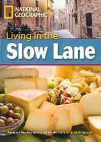 Living in the Slow Lane