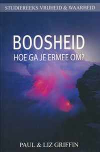 BOOSHEID... Hoe gaat u hiermee om?