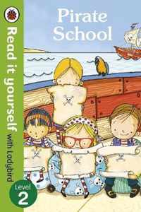 Pirate School - Read it yourself with Ladybird