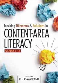 Teaching Dilemmas and Solutions in Content-Area Literacy, Grades 6-12