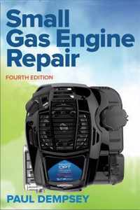 Small Gas Engine Repair, Fourth Edition