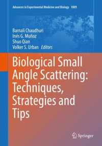 Biological Small Angle Scattering Techniques Strategies and Tips