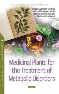 Medicinal Plants for the Treatment of Metabolic Disorders