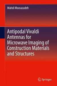 Antipodal Vivaldi Antennas for Microwave Imaging of Construction Materials and Structures