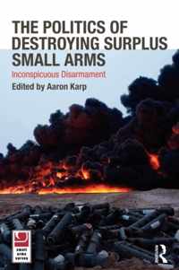 The Politics of Destroying Surplus Small Arms