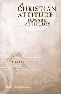 A Christian Attitude Toward Attitudes