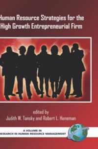 Human Resource Strategies for the High Growth Entrepreneurial Firm