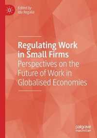 Regulating Work in Small Firms