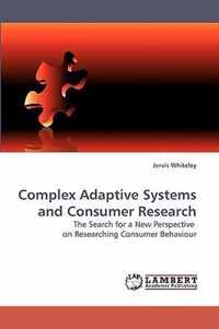 Complex Adaptive Systems and Consumer Research