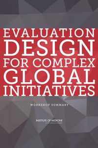 Evaluation Design for Complex Global Initiatives