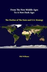 From the New Middle Ages to A New Dark Age