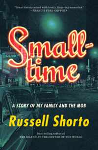 Smalltime  A Story of My Family and the Mob