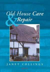 Old House Care and Repair